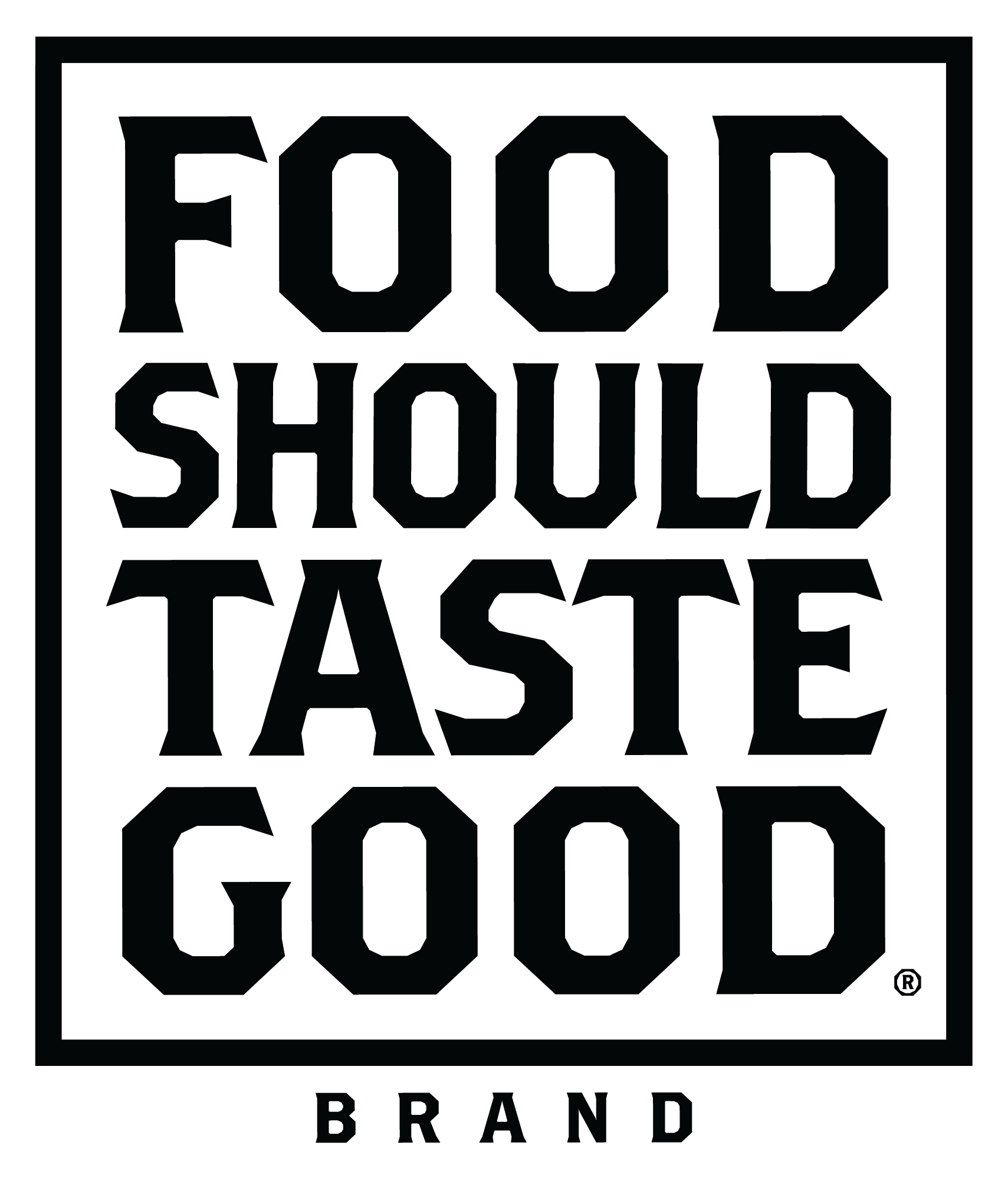 Food Should Taste Good®