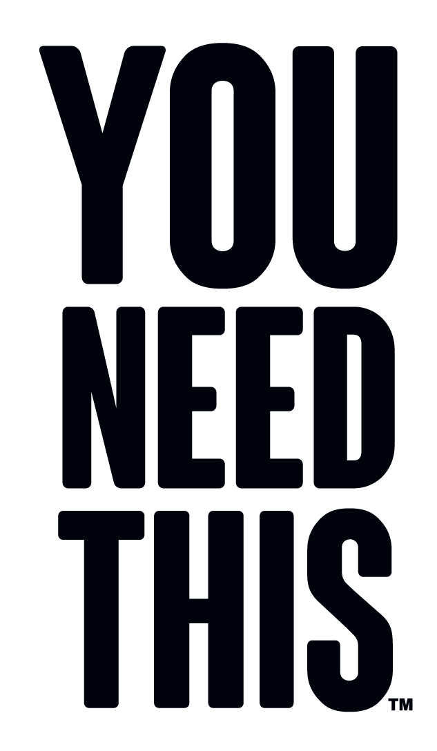 You Need This